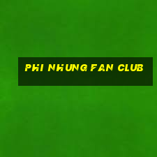 phi nhung fan club