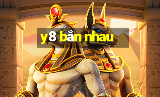 y8 bắn nhau