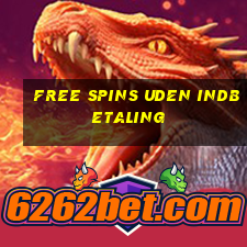 free spins uden indbetaling