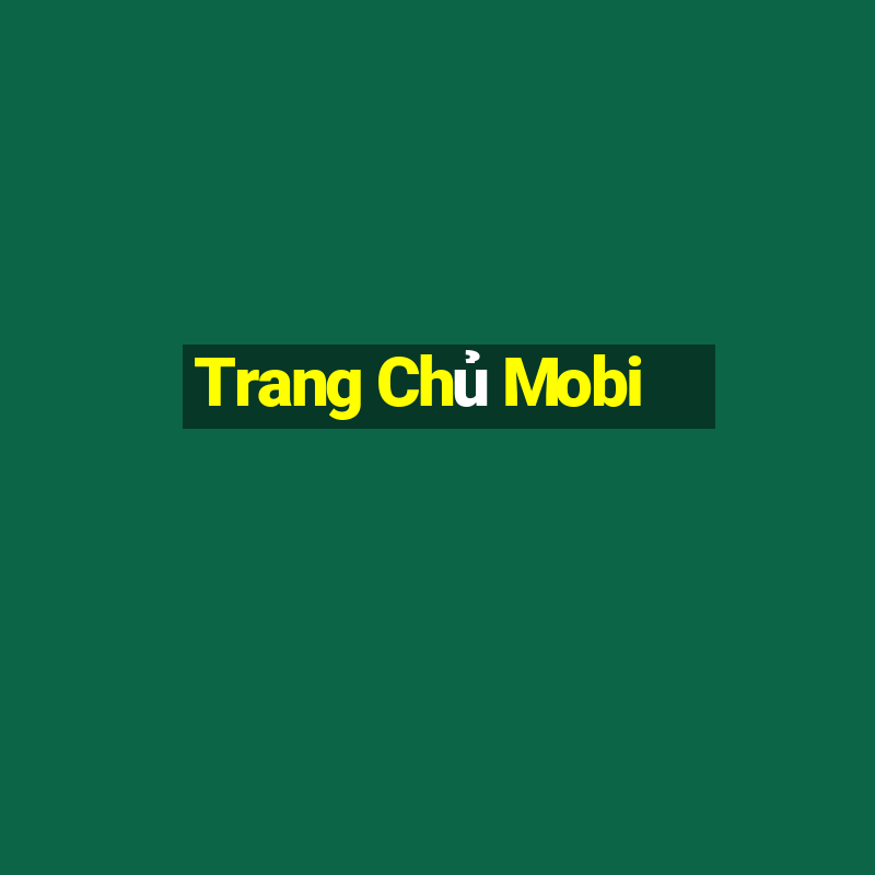 Trang Chủ Mobi