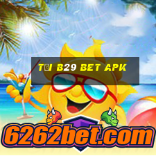 tải b29 bet apk