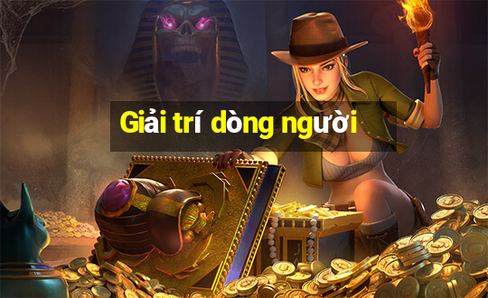 Giải trí dòng người