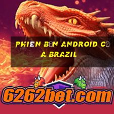 Phiên bản Android của Brazil