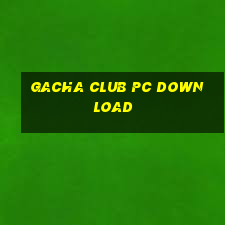 gacha club pc download