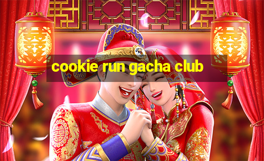 cookie run gacha club