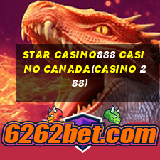 STAR CASINO888 CASINO CANADA(CASINO 288)