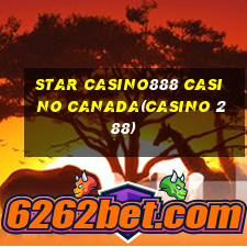 STAR CASINO888 CASINO CANADA(CASINO 288)