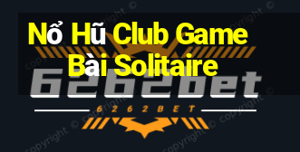 Nổ Hũ Club Game Bài Solitaire