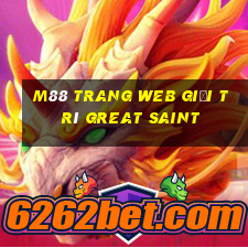 M88 Trang web giải trí Great Saint