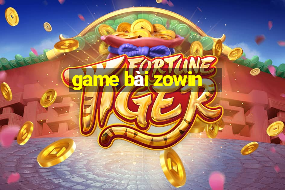 game bài zowin