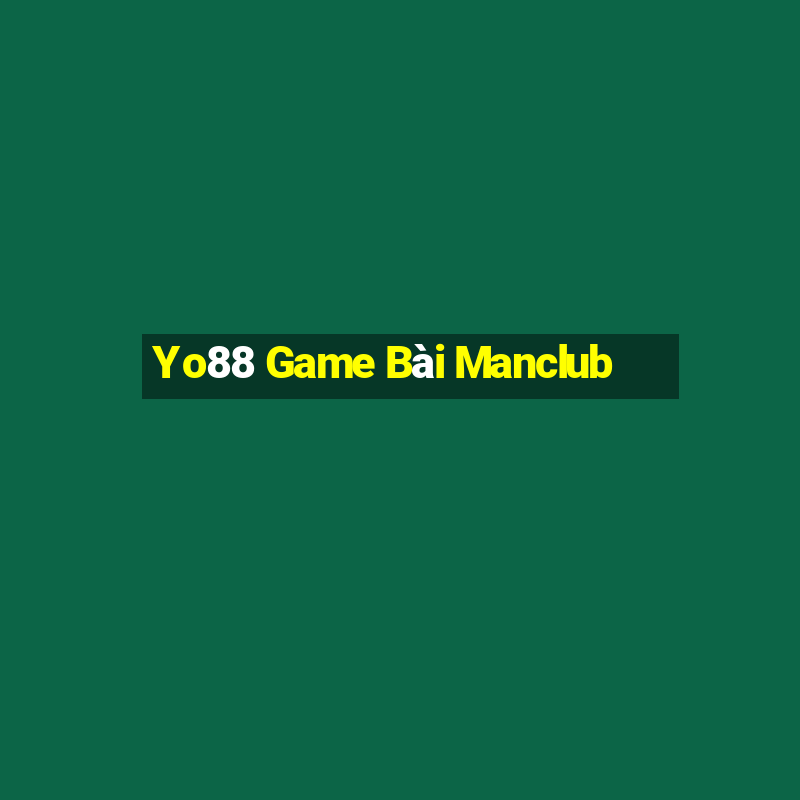 Yo88 Game Bài Manclub