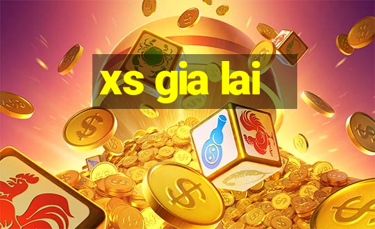 xs gia lai