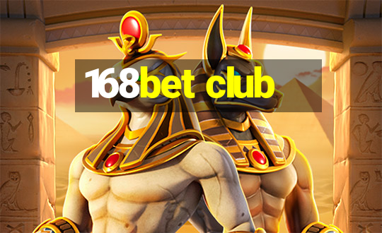 168bet club