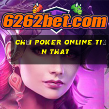 chơi poker online tiền that