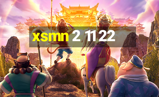 xsmn 2 11 22