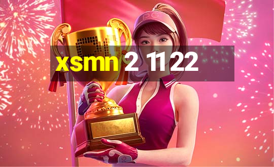 xsmn 2 11 22