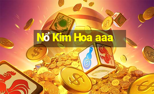 Nổ Kim Hoa aaa