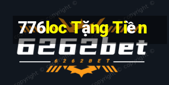 776loc Tặng Tiền