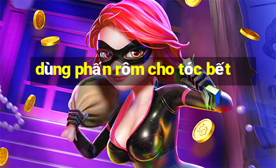 dùng phấn rôm cho tóc bết