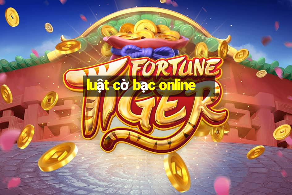 luật cờ bạc online