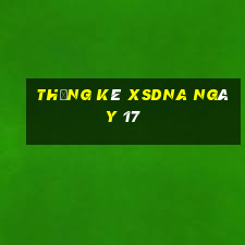 Thống kê XSDNA ngày 17