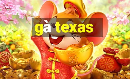 gà texas