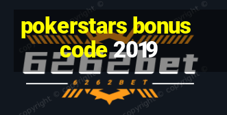 pokerstars bonus code 2019