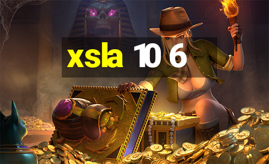 xsla 10 6