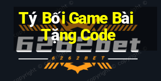 Tý Bối Game Bài Tặng Code