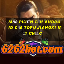 M88 Phiên bản Android của Tofu Jiangxi mạt chược