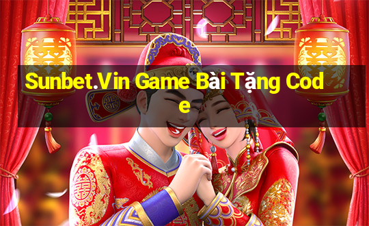 Sunbet.Vin Game Bài Tặng Code