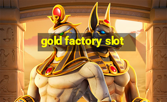 gold factory slot