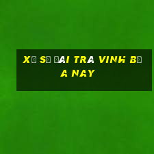 xổ số đài trà vinh bữa nay