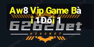 Aw8 Vip Game Bài 1 Đổi 1