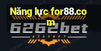 Năng lực for88.com