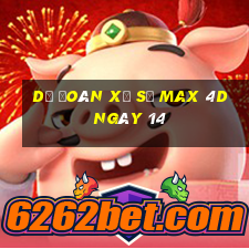 Dự Đoán Xổ Số max 4d ngày 14