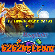 Tải Iwwin Game Bài Ric