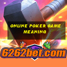 online poker game meaning