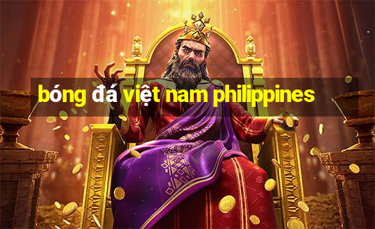 bóng đá việt nam philippines