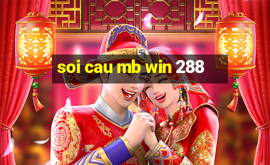 soi cau mb win 288