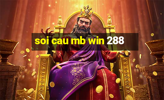 soi cau mb win 288