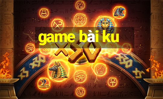 game bài ku