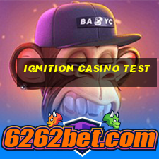 ignition casino test