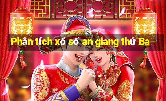 Phân tích xổ số an giang thứ Ba