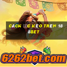 cách đọc kèo trên 188bet