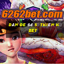 dàn de 64 số thiên hạ bet