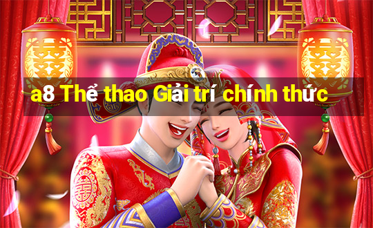 a8 Thể thao Giải trí chính thức