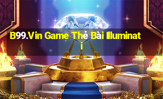 B99.Vin Game Thẻ Bài Illuminati