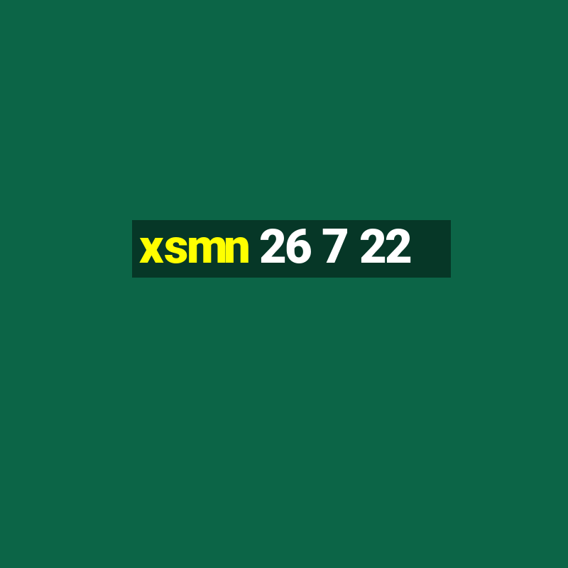 xsmn 26 7 22