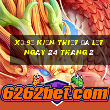 xổ số kiến thiết đà lạt ngày 24 tháng 2